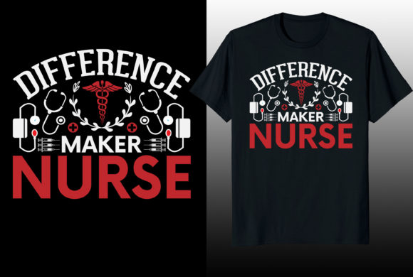 Difference Maker Nurse T-shirt Design Graphics