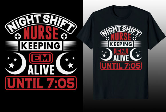 Night Shift Nurse Keeping T-shirt Design Graphics
