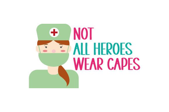 Not All Heroes Wear Capes - Nurse Crafts Freebies