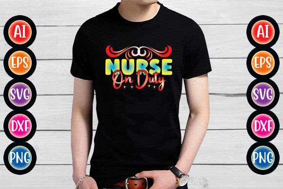 Nurse on Duty T-Shirt Design Graphics