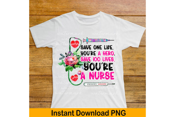 Nurse Png Save 100 Lives You Are a Nurse Graphics