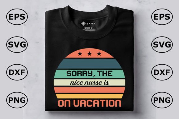 Nurse T-Shirt Design, Sorry, the Nice
