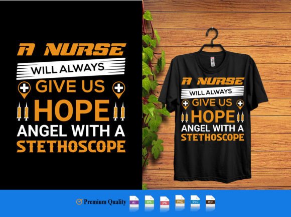 Nurse Will Give Us Hope: Graphics for T-Shirt Designs