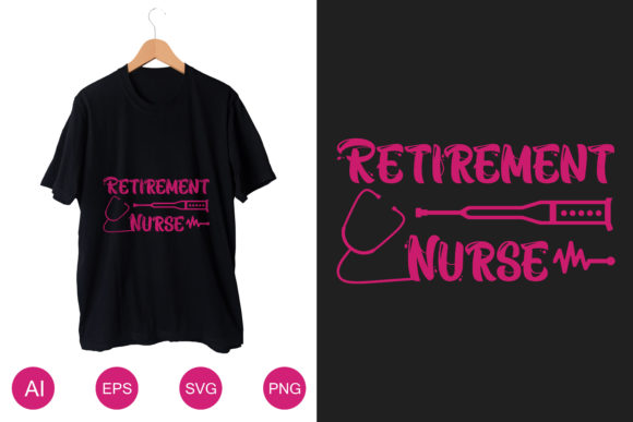Retirement Nurse Graphics and T-Shirt Designs